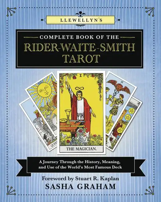 Llewellyn's Complete Book of the Rider-Waite-Smith Tarot: A Journey Through the History, Meaning, and Use of the World's Most Famous Deck - Paperback
