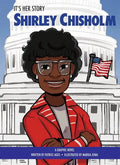 It's Her Story Shirley Chisholm a Graphic Novel - Hardcover