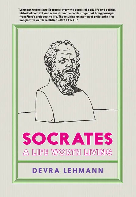 Socrates: A Life Worth Living - Hardcover