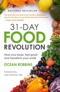 31-Day Food Revolution: Heal Your Body, Feel Great, and Transform Your World - Paperback