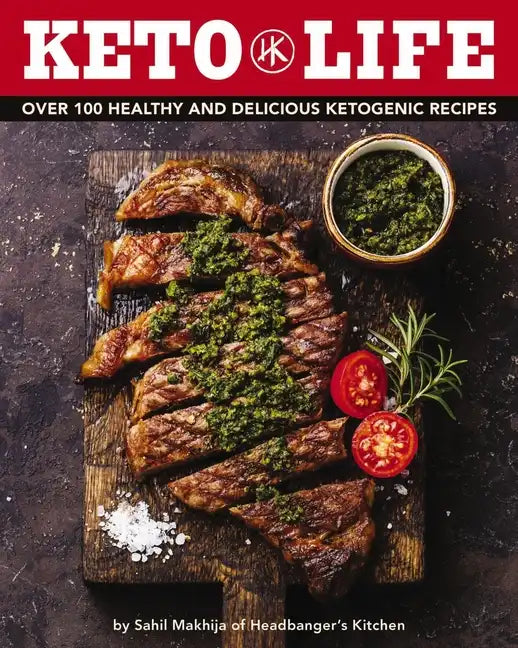 Keto Life: Over 100 Healthy and Delicious Ketogenic Recipes - Hardcover
