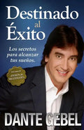 Destinado Al Éxito: Cómo Alcanzar Tus Mejores Sueños - Paperback