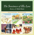 The Sweetness of His Love - Hardcover