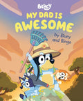 My Dad Is Awesome by Bluey and Bingo - Hardcover