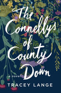 The Connellys of County Down - Hardcover