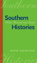 Southern Histories: Public, Personal, and Sacred - Hardcover