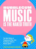Bubblegum Music Is the Naked Truth: The Dark History of Prepubescent Pop, from the Banana Splits to Britney Spears - Paperback
