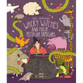 Wacky Witches and Their Peculiar Familiars - Hardcover