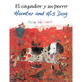 El Cazador Y Su Perro / Hunter and His Dog - Paperback