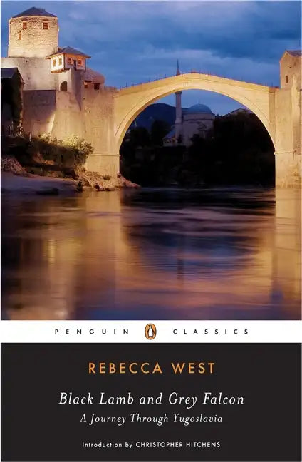 Black Lamb and Grey Falcon: A Journey Through Yugoslavia - Paperback