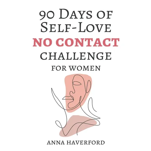 90 Days of Self-Love: No Contact Challenge for Women - Paperback