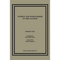 Women and Womanhood in the Talmud - Paperback