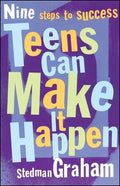 Teens Can Make It Happen: Nine Steps to Success - Paperback