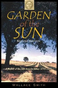 Garden of the Sun: A History of the San Joaquin Valley, 1772-1939 - Hardcover
