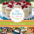 Our Best Bites: 150 Family-Friendly Recipes - Paperback