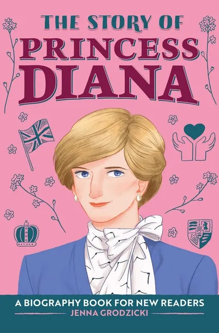 The Story of Princess Diana: A Biography Book for Young Readers - Hardcover