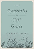 Dovetails in Tall Grass - Paperback