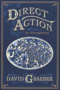 Direct Action: An Ethnography - Paperback
