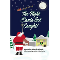 The Night Santa Got Caught! - Paperback