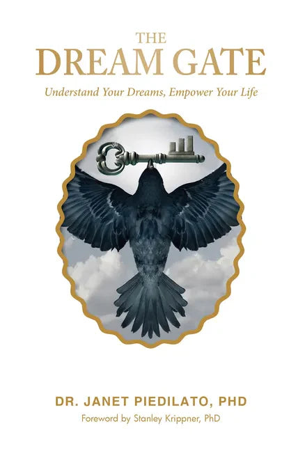 The Dream Gate: Understand Your Dreams, Empower Your Life - Hardcover