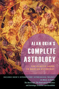 Alan Oken's Complete Astrology: The Classic Guide to Modern Astrology - Paperback