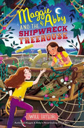 Maggie & Abby and the Shipwreck Treehouse - Hardcover