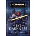 Star Wars: The Eye of Darkness (the High Republic) - Hardcover