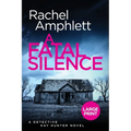 A Fatal Silence: A Detective Kay Hunter crime thriller (large print) - Paperback