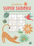 Kindkids Super Sudoku: A Super-Cute Book of Brain-Boosting Puzzles for Kids 6 & Up - Paperback