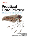 Practical Data Privacy: Enhancing Privacy and Security in Data - Paperback