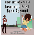 Money Lessons with Dad: Jasmine's First Bank Account - Hardcover