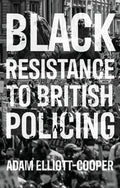 Black Resistance to British Policing - Paperback