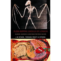 Flesh-Ripping Ghouls of London: Murder, Madness & Gore from the Penny Bloods - Paperback