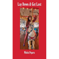 Lay Down & Get Lost - Paperback