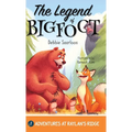 The Legend of Bigfoot: A Humorous Chapter Book; Experience Fun and Adventure with a Group of Animal Friends While They Learn Kindness and Tea - Hardcover