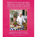 Who's Your Mama, Are You Catholic, and Can You Make a Roux? - Hardcover
