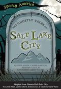 The Ghostly Tales of Salt Lake City - Paperback