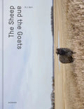 The Sheep and the Goats - Hardcover