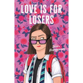 Love Is for Losers - Paperback