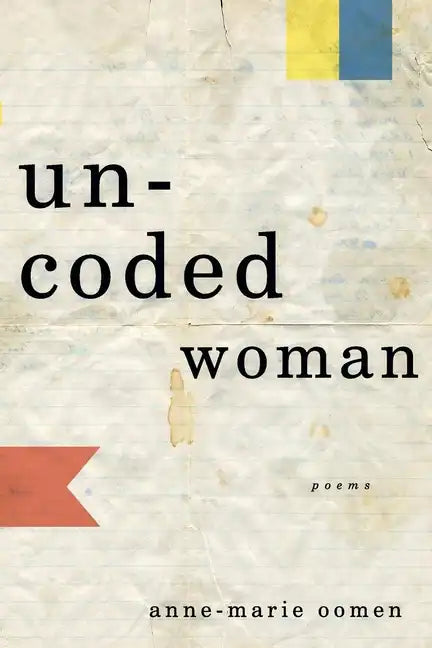 Uncoded Woman: Poems - Paperback