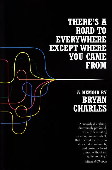 There's a Road to Everywhere Except Where You Came from: A Memoir - Paperback