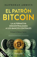 El Patrón Bitcoin: La Alternativa Descentralizada a Los Bancos Centrales / The Bitcoin Standard - Paperback