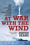 At War with the Wind: The Epic Struggle with Japan's World War II Suicide Bombers - Paperback