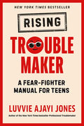 Rising Troublemaker: A Fear-Fighter Manual for Teens - Paperback