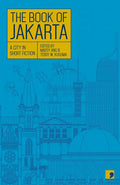 The Book of Jakarta: A City in Short Fiction - Paperback