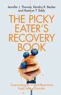 The Picky Eater's Recovery Book: Overcoming Avoidant/Restrictive Food Intake Disorder - Paperback