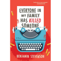 Everyone in My Family Has Killed Someone: A Murdery Mystery Novel - Paperback