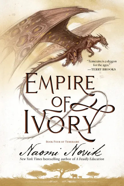 Empire of Ivory: Book Four of Temeraire - Paperback