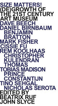 Size Matters! (De)Growth of the 21st Century Art Museum - Paperback