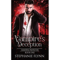 Vampire's Deception: A Steamy Paranormal Urban Fantasy Romance - Paperback